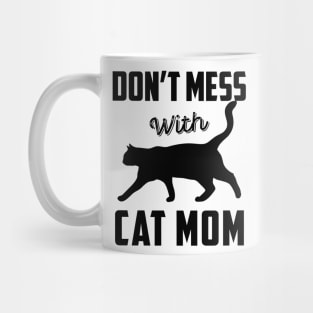 Don't Mess With Cat Mom Funny Cat Saying Mother's Day Gift Mug